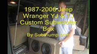 87 06 Jeep Wrangler YT amp TJ Custom Subwoofer Box by Subthump com [upl. by Ahsema]