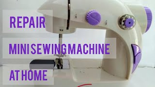 Repair jammed mini sewing machine at home needle not movinghandwheel not rotatingnot stitching [upl. by Sibby]