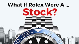 Watch Prices What If Rolex Were A Stock Or How SEO Creates A Hype [upl. by Angelika714]