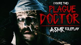 Plague Doctor ASMR Roleplay Youre the Doctor [upl. by Dilks]