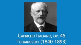 Capricho italiano op 45  Tchaikovsky [upl. by Ahusoj31]