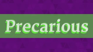 PRECARIOUS pronunciation • How to pronounce PRECARIOUS [upl. by Dewain]