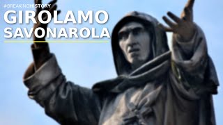 CHI ERA GIROLAMO SAVONAROLA [upl. by Niela]