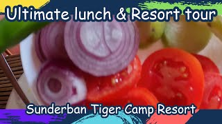 Ultimate lunch amp Resort tour of Sundarbans Tiger Camp  Wildlife Resort  Sundarbans India [upl. by Buddie53]