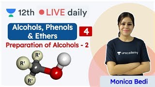 CBSE Class 12 Alcohols Phenols amp Ethers L4  Chemistry  Unacademy Class 11 amp 12  Monica Bedi [upl. by Turrell]