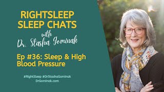 RightSleep Sleep Chat with Dr Stasha Gominak 36 Sleep and High Blood Pressure [upl. by Adriane]