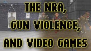 The NRA Gun Violence and Video Games [upl. by Ihdin]