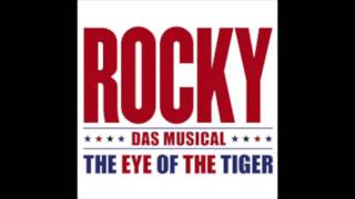 Eye Of The Tiger  Gonna Fly Now Rocky Musical 2016 [upl. by Tomi912]