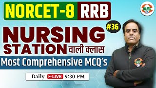 Nursing Station Special Class 36  For NORCET8 amp RRB Exam  Ram Sir  DAMS Nursing [upl. by Atela]