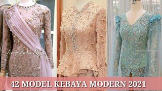 42 MODEL KEBAYA MODERN 2021 [upl. by Nywnorb193]