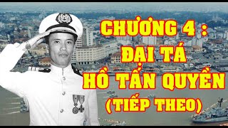 NHỮNG CÁI CHẾT TRONG CÁCH MẠNG 1111963 Chương 4  TRƯỜNG HỢP ĐẠI TÁ HỒ TẤN QUYỀN  TIẾP THEO [upl. by Eadwina191]