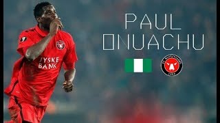 PAUL ONUACHU  quotThe Siege Towerquot  Goals Compilation  FC Midtjylland 2017 [upl. by Leinoto]