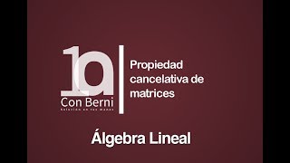 Propiedad cancelativa de matrices [upl. by Arbed]