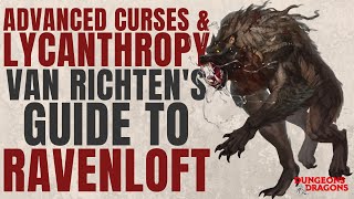 Advanced Curses amp Lycanthropy Van Richtens Guide to Ravenloft [upl. by Nwahshar]