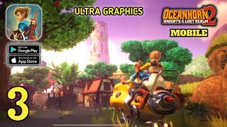 Oceanhorn 2  Knights of the Lost Realm  ULTRA GRAPHICS  Mobile Gameplay AndroidIOS Part 3 [upl. by Ecnedurp]