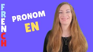 Le pronom EN et lexpression de la quantité  FRENCH LESSON  Leçon de français [upl. by Margarete310]