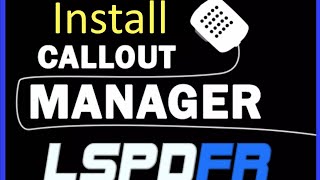 LSPDFR How to install Callout Manager GTAV2021 [upl. by Alra]