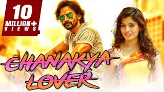 Chanakya Lover 2018 South Indian Movies Dubbed In Hindi Full Movie  Dhananjay Sanchita Shetty [upl. by Enidlareg]