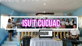 UECFI  ISUT CUCUAC with lyrics [upl. by Lewison]