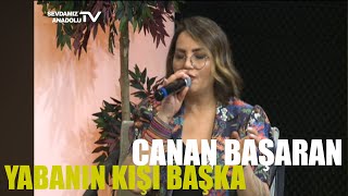 Canan Başaran l Yabanın Kışı Başka Vay Vay [upl. by Nace643]