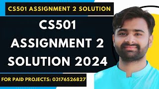 CS501 Assignment 2 100 Correct Solution 2024 BY VUBWN  CS501 Assignment 2 Solution By NASIR ABBAS [upl. by Yenahs]