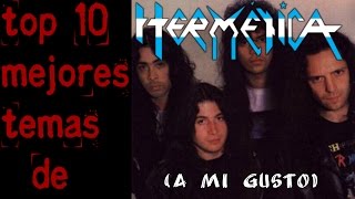 Top 10 de los Mejores tema de Hermetica  a mi gusto [upl. by Renwick]