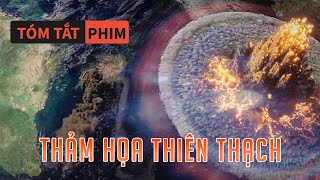 Tóm Tắt Phim Thảm Họa Thiên Thạch Đe Dọa Toàn Nhân Loại  Quạc Review Phim [upl. by Dloraj983]