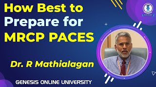 How best to Prepare for MRCP PACES  Dr R Mathialagan [upl. by Aidahs]