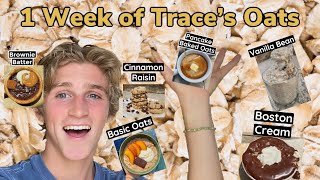 1 Week of Trace’s Oats Oatmeal Recipes [upl. by Christiansen181]