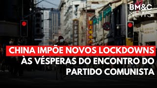 CHINA IMPÕE NOVOS LOCKDOWNS ÀS VÉSPERAS DO ENCONTRO DO PARTIDO COMUNISTA [upl. by Shrier]