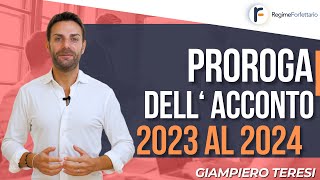 Proroga del secondo ACCONTO 2023 al 2024 anche per i Forfettari [upl. by Jolanta]