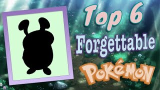 The Top 6 Most Forgettable Pokémon [upl. by Orihakat181]