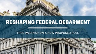 Proposed Rule To Reshape Federal Debarment [upl. by Bohon]