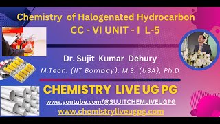 CHEMISTRY OF ALKYL HALIDES ARYL HALIDES LECTURE 5 CC VI SEM III UNIT I [upl. by Noreh]