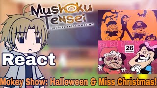 Jobless Reincarnation React Mokey Show Halloween amp Miss Christmas SrPelo Gacha Club Part 2 [upl. by Imoyn]