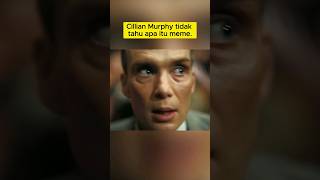 Cillian Murphy Tidak Tahu Apa Itu Meme [upl. by Duhl860]