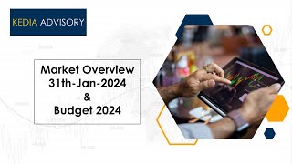 Market Overview 31thJan2024 amp Budget 2024 [upl. by Gregoire387]