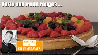 Tarte aux fruits rouges  Recette par Chef Sylvain [upl. by Ttesil430]