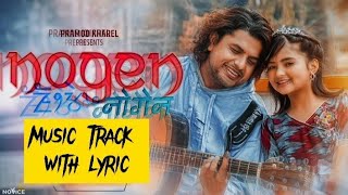 Nogen Karaoke track with lyrics by Pramod Kharel and Rukshna Limbu [upl. by Jabin640]