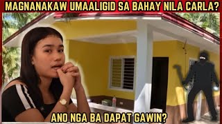 MAGNANAKAW UMAALIGID SA BAHAY NILA CARLA  ANO NGA BA DAPAT GAWIN  RP MAX VLOGS  KALINGAP RAB [upl. by Flowers]