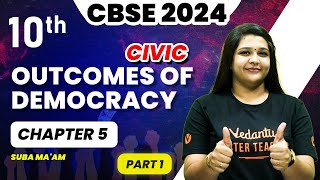 Outcomes Of Democracy Part 1  Chapter 5  Class 10 Civics  CBSE 2024 🔥 Suba Maam [upl. by Thier]