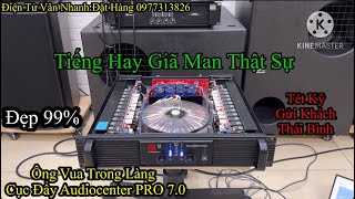 🔴Tiếng Phê Thực SựÔng vua trong làng Cục Đẩy Audiocenter PRO 70 Xịn Chính HãngTiếng Quá Nét [upl. by Eseila]