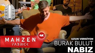 Burak Bulut  Nabız Uzun Versiyon Öldürdün Artık Nabzımı Yoklama [upl. by Isabeau478]