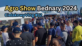 Agro Show Bednary 2024  CielakowyVlog 12 [upl. by Milde590]