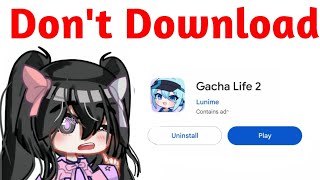 Dont Download Gacha Life 2  Heres why Private Beta Leaked [upl. by Bartholomew]