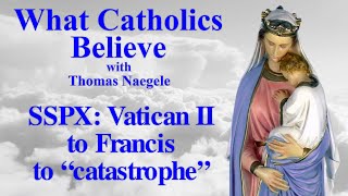 SSPX Vatican 2 to Francis to “catastrophe” [upl. by Sulohcin]