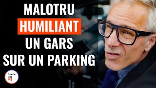 Malotru Humiliant Un Gars Sur Un Parking  DramatizeMeFrance [upl. by Hobie982]