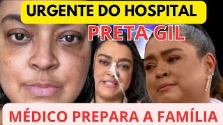 PRETA GIL DIRETO DO HOSPITAL PASSOU MUITO MAL E MÉDICO PREPARA A FAMÍIA INFELIZMENTE [upl. by Siraf]