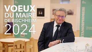 Voeux du maire de Bischheim 2024 [upl. by Mireielle]