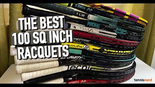 The best 100 sq inch racquets on the market [upl. by Llednov110]